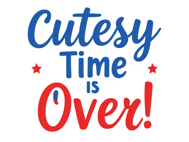 Create a transparent png that has the words Cutesy Time Is Over! using a red white and blue theme