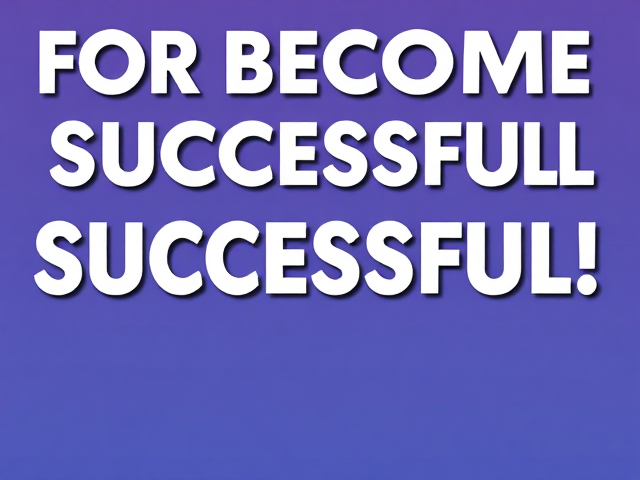 Add a secondary line of text below the title that says "FOR BECAME SUCCSESSFUL!" in white, all caps, and bold. Use the same font as the main title, but reduce the size slightly for hierarchy. Add a subtle black shadow or thin outline to enhance readability against the blue-purple background.