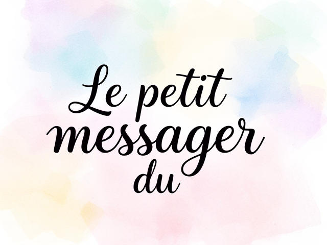 Texte élégant avec la phrase "Le petit messager du , style calligraphique, fond joyeux et coloré