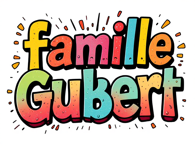 joil texte dans l'ambiance graffiti et coloré avec ecrit en lettres de formes atypique grosses et stylisées " famille Gubert" sur fond blanc
